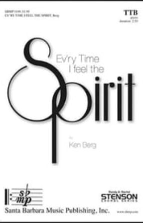 Ev'ry Time I Feel the Spirit TTB - Ken Berg