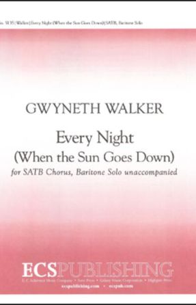 Every Night (When The Sun Goes Down) SATB - Gwyneth Walker