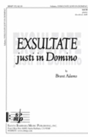 Exsultate Justi In Domino SATB - Brant Adams