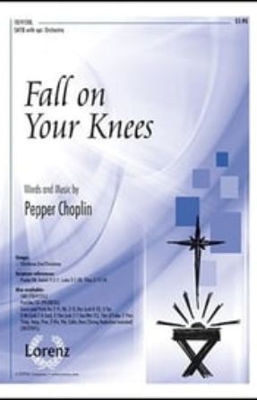 Fall On Your Knees SATB - Pepper Choplin