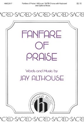 Fanfare Of Praise SATB - Jay Althouse