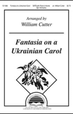 Fantasia on Ukrainian Carol SATB - Bill Cutter