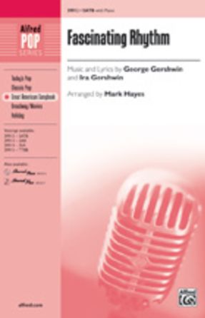Fascinating Rhythm - Gershwin, Arr. Mark Hayes