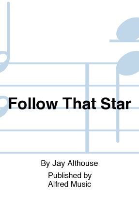 Follow That Star TB - Jay Althouse