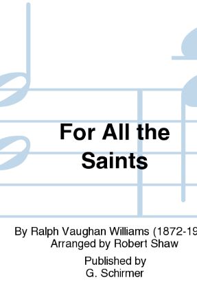 For All The Saints SATB - Ralph Vaughan Williams, Arr. Robert Shaw