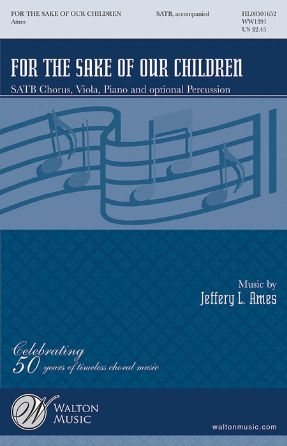 For The Sake Of Our Children SATB - Jeffery L Ames