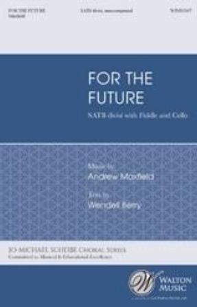 For the Future SATB - Andrew Maxfield