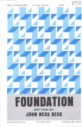 Foundation SATB - Arr. John Ness Beck
