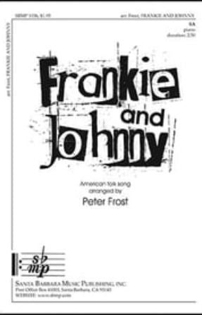 Frankie and Johnny SA - arr. Peter Frost
