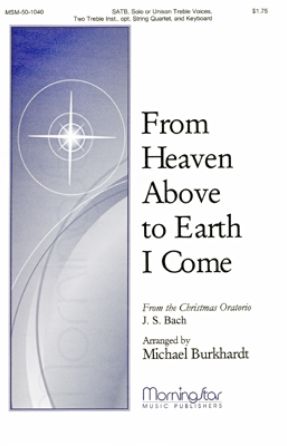 From Heaven Above to Earth I Come SATB - arr. Michael Burkhardt