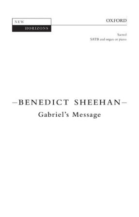 Gabriel’s Message SATB - Benedict Sheehan