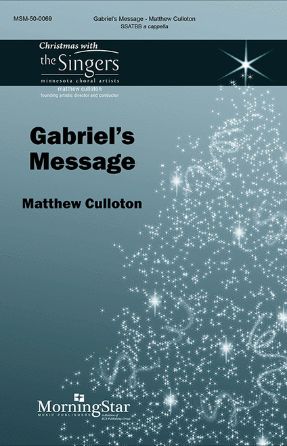 Gabriel's Message SSATBB - Matthew Cullton