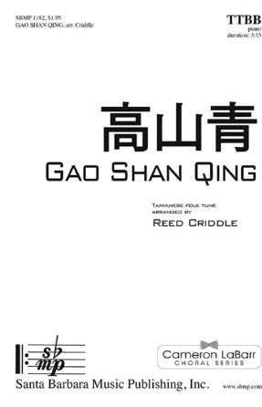 Gao Shan Qing TTBB - Arr. Reed Criddle