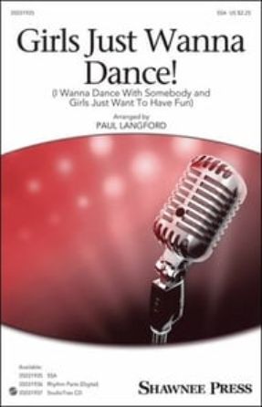 Girls Just Wanna Dance SSA - arr. Paul Langford
