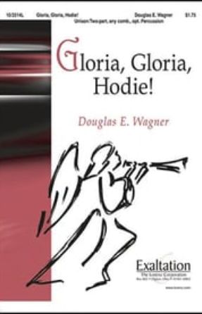 Gloria, Gloria, Hodie! 2-Part - Douglas E. Wagner