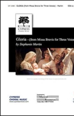 Gloria (Missa Brevis for Three Voices) SSA - Stephanie Martin