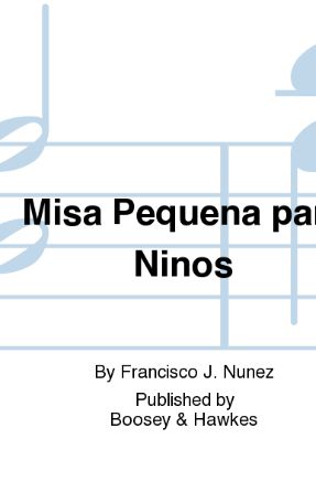 Gloria A Dios (Misa Pequena para Ninos) - Francisco Nunez