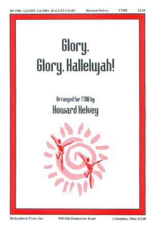 Glory, Glory, Hallelujah! TTBB - Arr. Howard Helvey