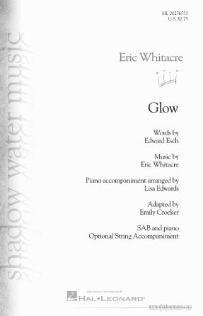 Glow SAB - Eric Whitacre, Arr. Emily Crocker