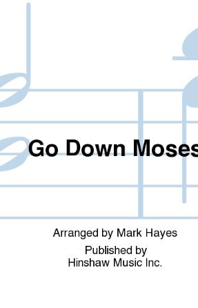 Go Down Moses SSA - Arr. Mark Hayes
