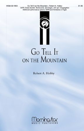 Go Tell It On the Mountain SATB - arr. Robert A. Hobby