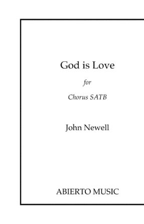 God Is Love SATB - John Newell