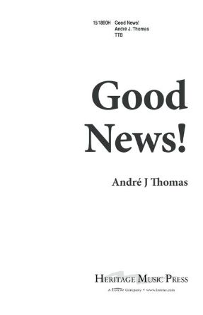 Good News! TTB - Arr. Andre J. Thomas