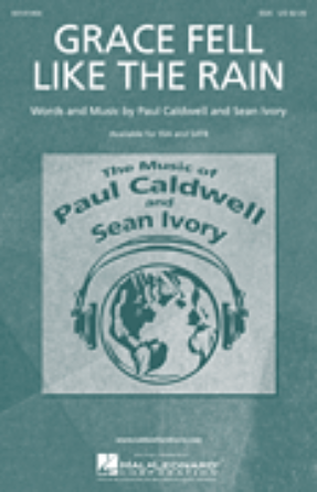 Grace Fell Like The Rain SSA - Paul Caldwell and Sean Ivory