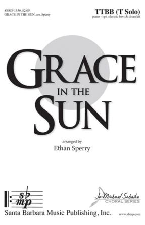 Grace In The Sun TTBB - Arr. Ethan Sperry