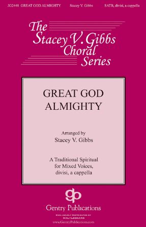 Great God Almighty! - Arr. Stacey V. Gibbs