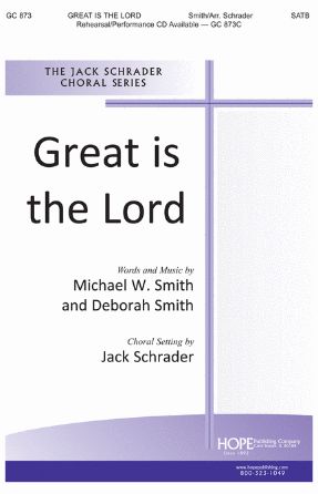 Great Is the Lord SATB - Arr. Jack Schrader