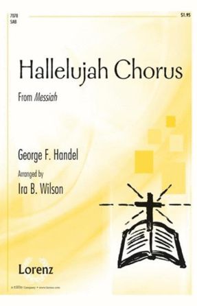 Hallelujah Chorus SAB - Handel, Arr. Ira B. Wilson