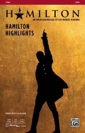 Hamilton Highlights SATB - Arr. Lisa DeSpain
