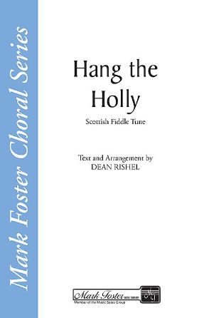 Hang the Holly SATB - arr. Dean Rishel