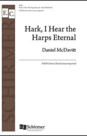 Hark, I Hear the Harps Eternal SATB - Daniel McDavitt