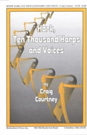Hark, Ten Thousand Harps and Voices SATB - Craig Courtney
