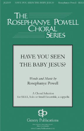 Have You Seen the Baby Jesus SSAA - Rosephanye Powell
