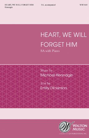 Heart, We Will Forget Him SA - Michael Hennagin