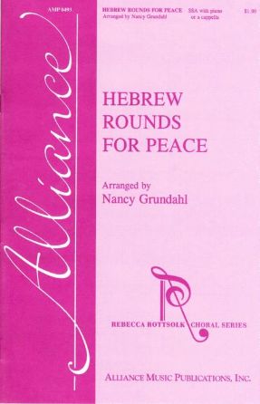 Hebrew Rounds for Peace SSA - Arr. Nancy Grundahl