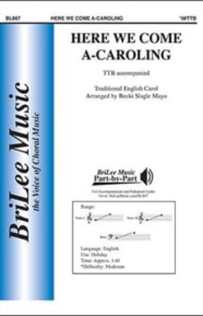 Here We Come A-Caroling TTB - arr. Becki Slagle Mayo
