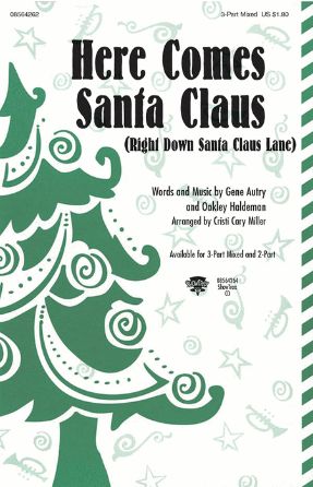 Here Comes Santa Claus 3-Part Mixed - Arr. Cristi Cary Miller