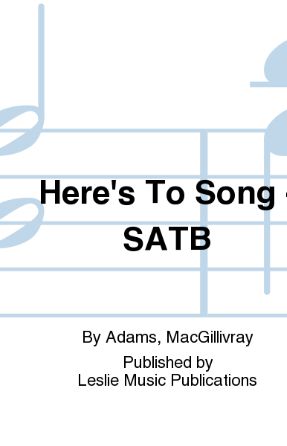 Here's To Song SATB - Arr. Lydia Adams