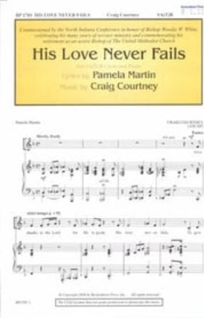 His Love Never Fails SATB - Craig Courtney