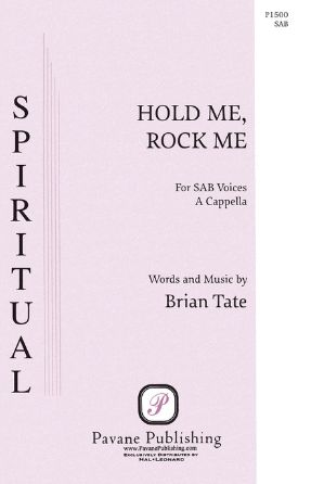 Hold Me, Rock Me SAB - Brian Tate