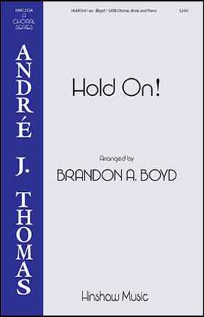 Hold On! SATB - Arr. Brandon A. Boyd
