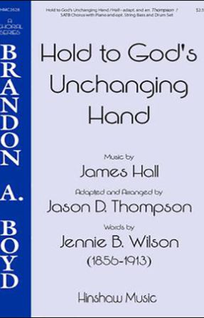 Hold To God's Unchanging Hand SATB - Arr. Jason D. Thompson