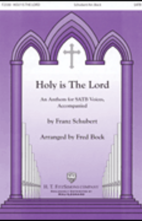 Holy is the Lord SATB - arr. Fred Bock