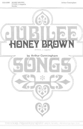 Honey Brown TTBB - Arthur Cunningham
