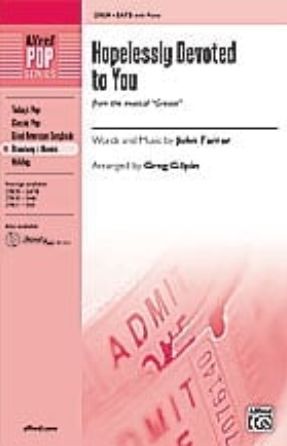 Hopelessly Devoted to You SATB - arr. Greg Gilpin