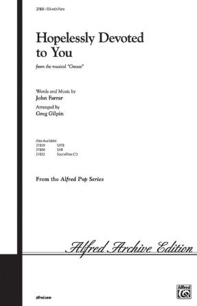 Hopelessly Devoted to You SSA - Arr. Greg Gilpin
